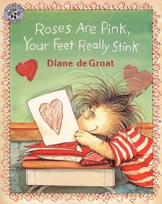 Roses Are Pink, Your Feet Really Stink by de Groat, Diane