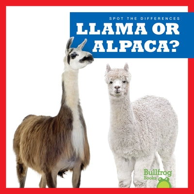 Llama or Alpaca? by Rice, Jamie
