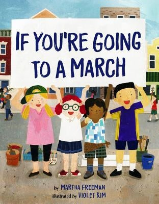 If You're Going to a March by Freeman, Martha