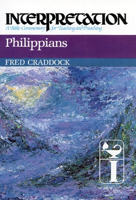 Philippians Interpretation by Craddock, Fred B.