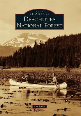 Deschutes National Forest by Joslin, Les