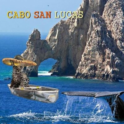 Cabo San Lucas by Matevosyan, Naira