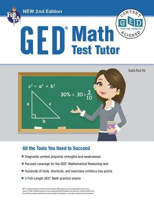 Ged(r) Math Test Tutor, for the 2022-2023 Ged(r) Test, 2nd Edition: All the Tools You Need to Succeed by Rush, Sandra