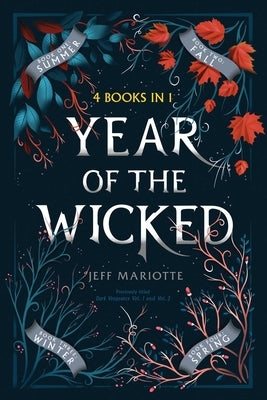 Year of the Wicked: Summer; Fall; Winter; Spring by Mariotte, Jeff