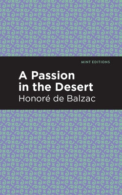 A Passion in the Desert by Balzac, Honor&#233; de