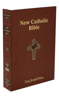 St. Joseph New Catholic Bible (Student Edition - Large Type): New Catholic Bible by Catholic Book Publishing Corp