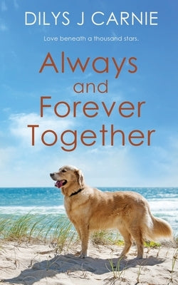 Always and Forever Together by Carnie, Dilys J.