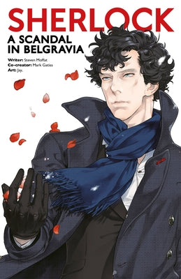 Sherlock: A Scandal in Belgravia Part 1 by Moffat, Steven