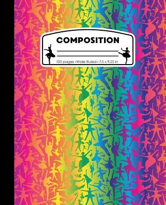 Composition: Ballet Neon Rainbow Marble Composition Notebook. Wide Ruled 7.5 x 9.25 in, 100 pages Ballerina Dancer book for girls, by Pattyjane Press