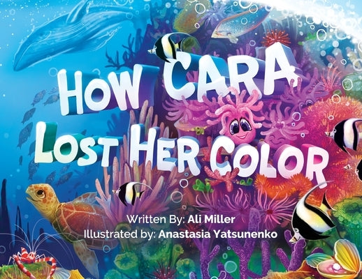 How Cara Lost Her Color by Miller, Ali
