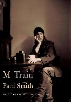 M Train by Smith, Patti