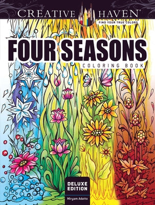 Creative Haven Deluxe Edition Four Seasons Coloring Book by Adatto, Miryam