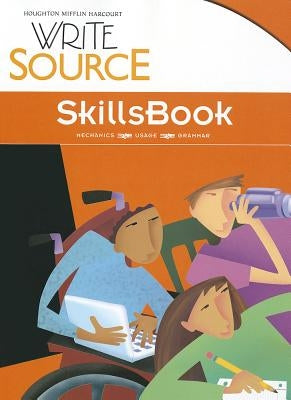 Write Source SkillsBook Student Edition Grade 11 by Houghton Mifflin Harcourt