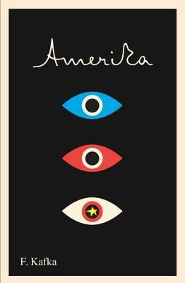 Amerika: The Missing Person: A New Translation, Based on the Restored Text by Kafka, Franz