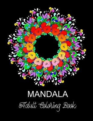 Mandala: ADULT COLORING BOOK.. 8.5" x 11" LARGE PRINT by Art, Amo