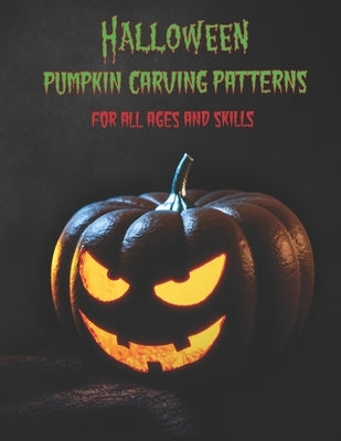 Halloween Pumpkin Carving Patterns: For All Ages and Skills. 50 Fun Stencils fit for kids and adults from easy to difficult. by Hunter, Amy