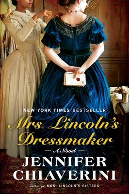 Mrs. Lincoln's Dressmaker by Chiaverini, Jennifer