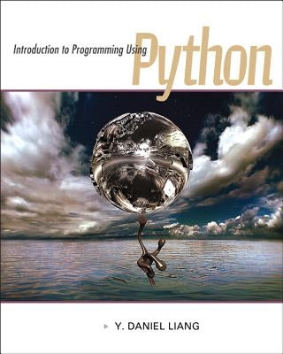 Introduction to Programming Using Python Plus Mylab Programming with Pearson Etext -- Access Card [With Access Code] by Liang, Y.