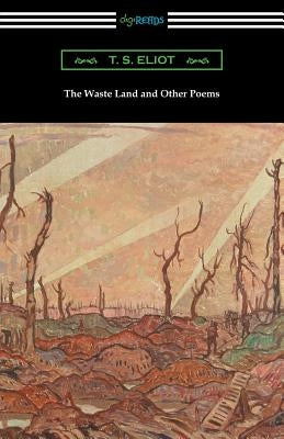 The Waste Land and Other Poems by Eliot, T. S.