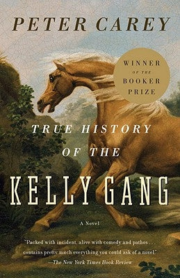 True History of the Kelly Gang by Carey, Peter