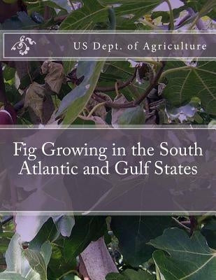 Fig Growing in the South Atlantic and Gulf States by Chambers, Roger