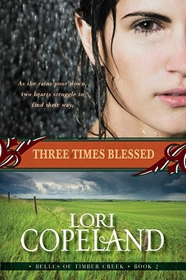 Three Times Blessed (Belles of Timber Creek, Book 2) by Copeland, Lori