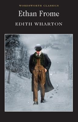 Ethan Frome by Wharton, Edith