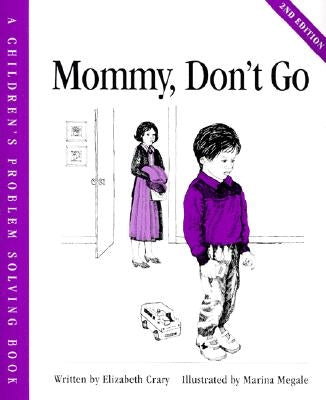 Mommy, Don't Go by Crary, Elizabeth