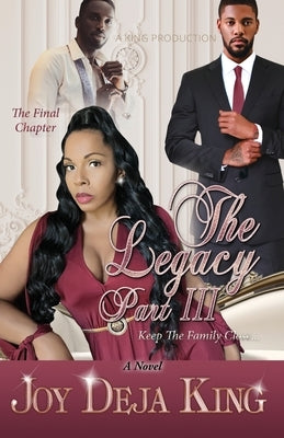 The Legacy Part 3 by King, Joy Deja