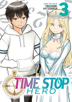 Time Stop Hero Vol. 3 by Mitsunaga, Yasunori