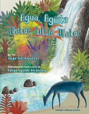 Agua, Aguita / Water, Little Water by Argueta, Jorge