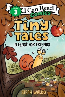 Tiny Tales: A Feast for Friends by Waldo, Steph