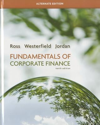 Fundamentals of Corporate Finance, Alternate Edition by Ross, Stephen A.