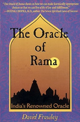 The Oracle of Rama: An Adaptation of Rama Ajna Prashna of Goswami Tulsidas by Frawley, David