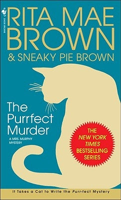 The Purrfect Murder: A Mrs. Murphy Mystery by Brown, Rita Mae