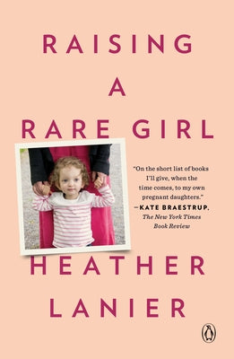 Raising a Rare Girl by Lanier, Heather