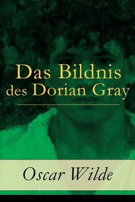 Das Bildnis des Dorian Gray by Wilde, Oscar