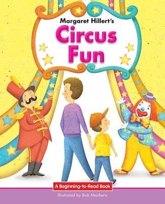 Circus Fun by Hillert, Margaret
