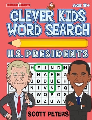 Clever Kids Word Search: US Presidents by Peters, Scott