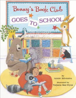 Bunny's Book Club Goes to School by Silvestro, Annie