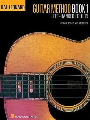 Guitar Method, Book 1: Left-Handed Edition by Schmid, Will