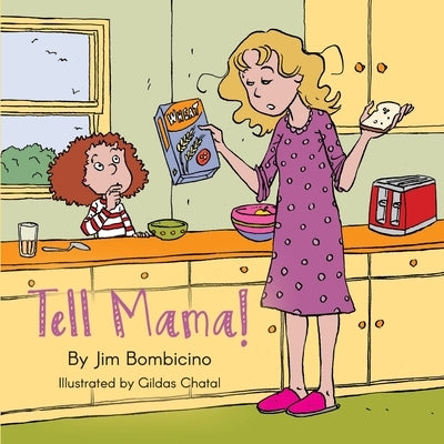 Tell Mama! by Bombicino, Jim