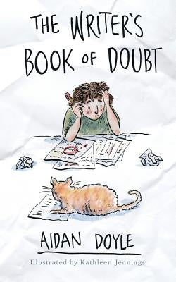 The Writer's Book of Doubt by Doyle, Aidan