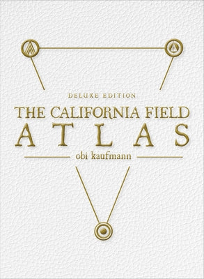 The California Field Atlas: Deluxe Edition by Kaufmann, Obi