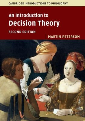 An Introduction to Decision Theory by Peterson, Martin