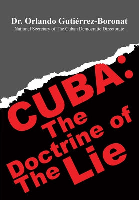 Cuba: The Doctrine of the Lie by Guti&#233;rrez-Boronat, Orlando