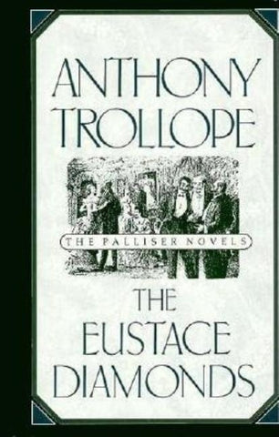 The Eustace Diamonds by Trollope, Anthony