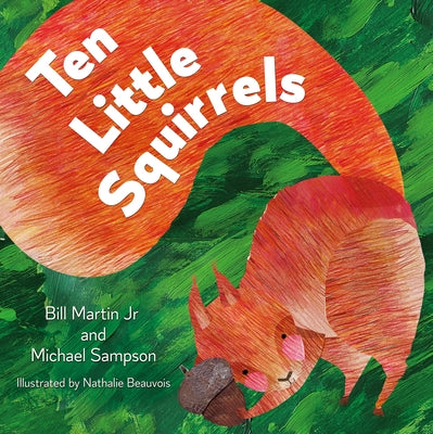 Ten Little Squirrels by Martin, Bill