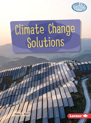 Climate Change Solutions by Starr, Abbe L.