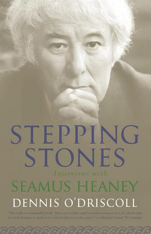 Stepping Stones: Interviews with Seamus Heaney by O'Driscoll, Dennis